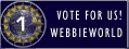Vote for JOSCHI! - 
Webbieworld